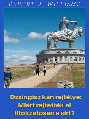 cover image of Dzsingisz kán rejtélye